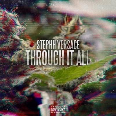 Stephh Versace – Through It All Lyrics 